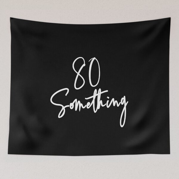 Item preview, 80 Something Birthday Party Gift For 80th thru 89th designed and sold by Delightfully Cynical.