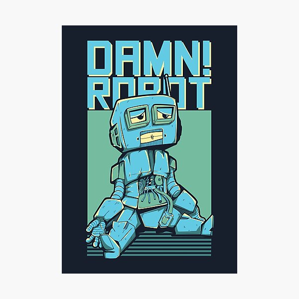 Item preview, Damn Robot designed and sold by Artistic Prints.