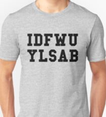 IDFWU - YLSAB Black Unisex T-Shirt