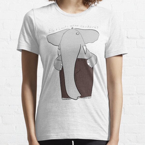 elephants wear corduroy Essential T-Shirt