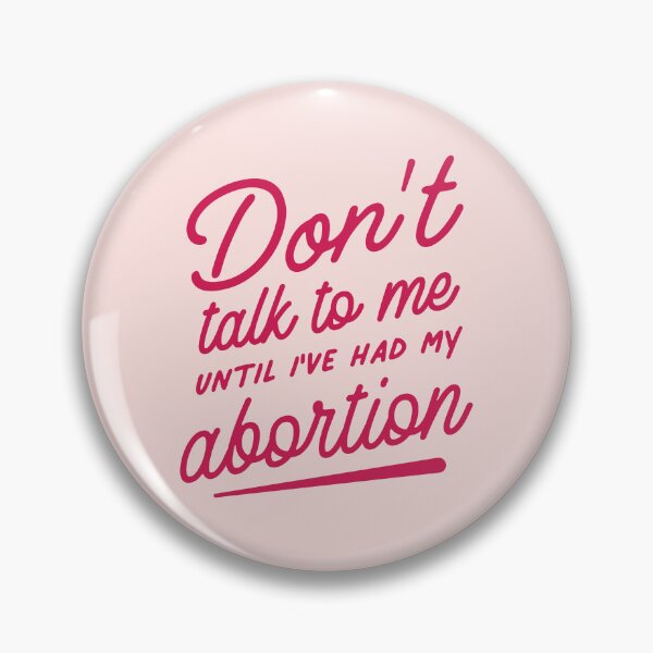 Item preview, Don't talk to me (until I've had my abortion) designed and sold by kensonwhy.