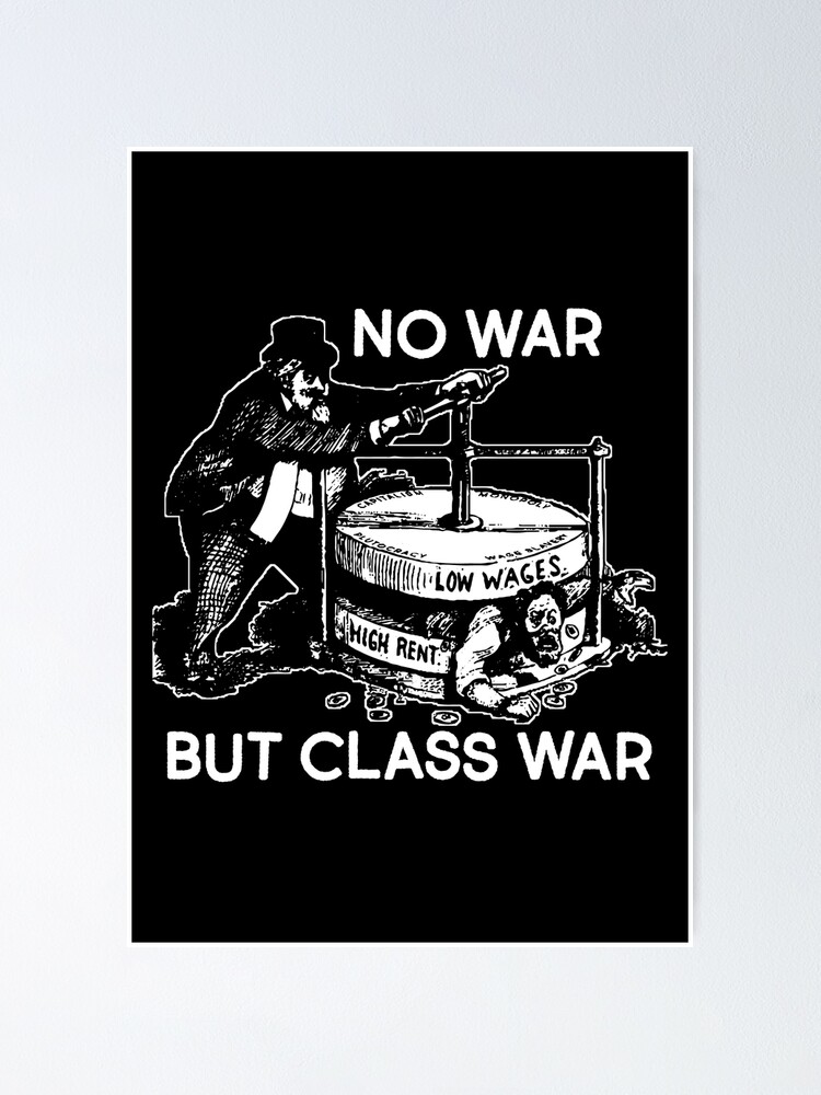 No War but Class War Poster for Sale by LaBearDod