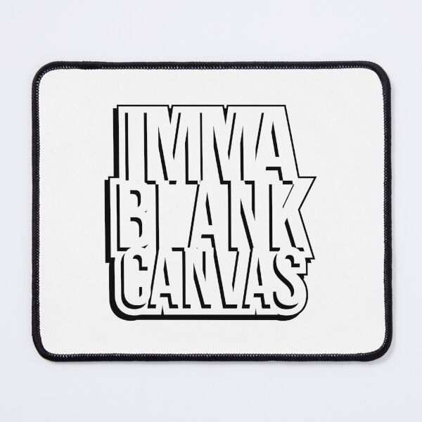 Item preview, Imma Blank Canvas [shadow] designed and sold by Jokertags.