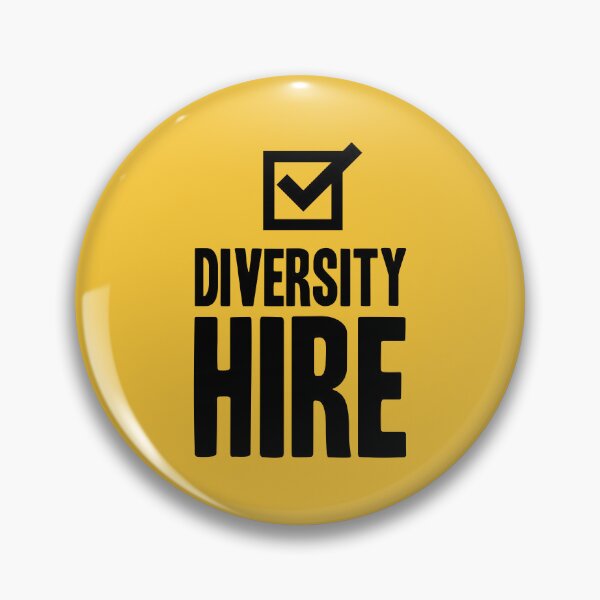 Item preview, Diversity Hire designed and sold by kensonwhy.