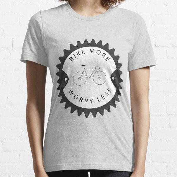Bike More Worry Less Classic Essential T-Shirt