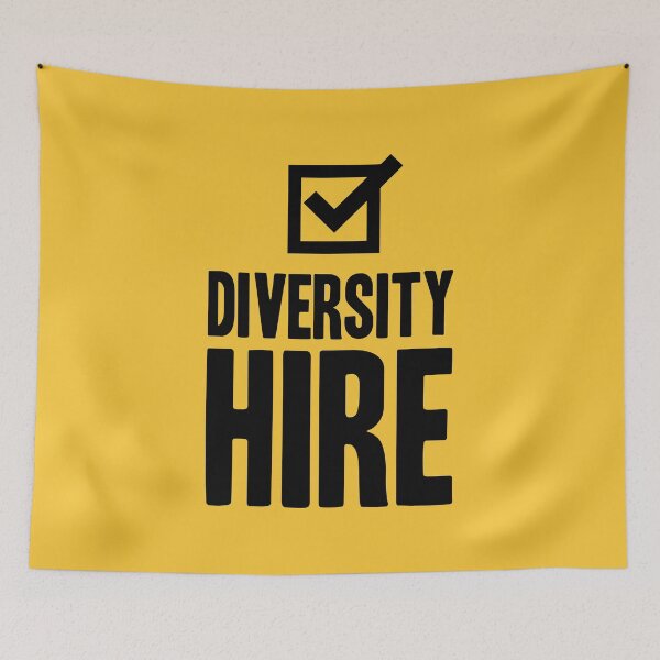 Item preview, Diversity Hire designed and sold by kensonwhy.
