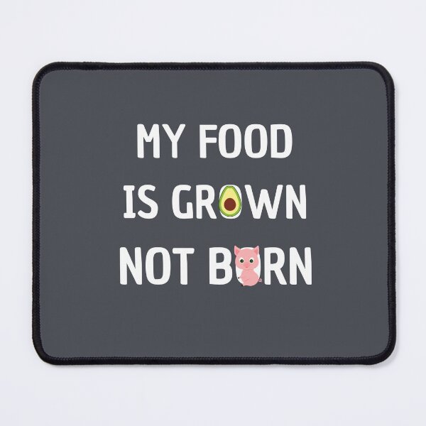 Item preview, My food is grown not born designed and sold by Lauraloris.