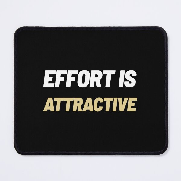 Item preview, Effort Is Attractive designed and sold by Denti Kanys ⭐⭐⭐⭐⭐.