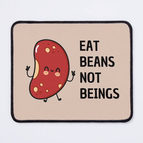 Item preview, Eat beans not beings designed and sold by Lauraloris.