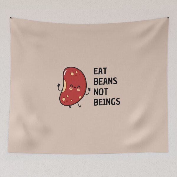 Item preview, Eat beans not beings designed and sold by Lauraloris.