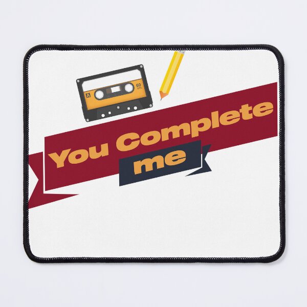 Item preview, You complete me  designed and sold by The80sguy.
