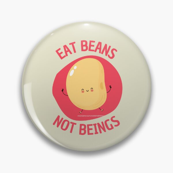 Item preview, Eat beans not beings designed and sold by Lauraloris.