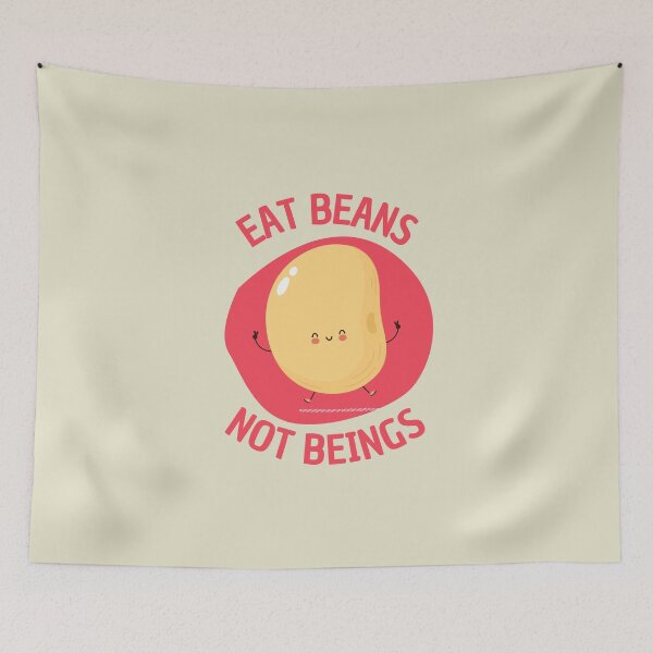 Item preview, Eat beans not beings designed and sold by Lauraloris.