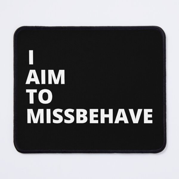 Item preview, I Aim Misbehave designed and sold by azy2shop.