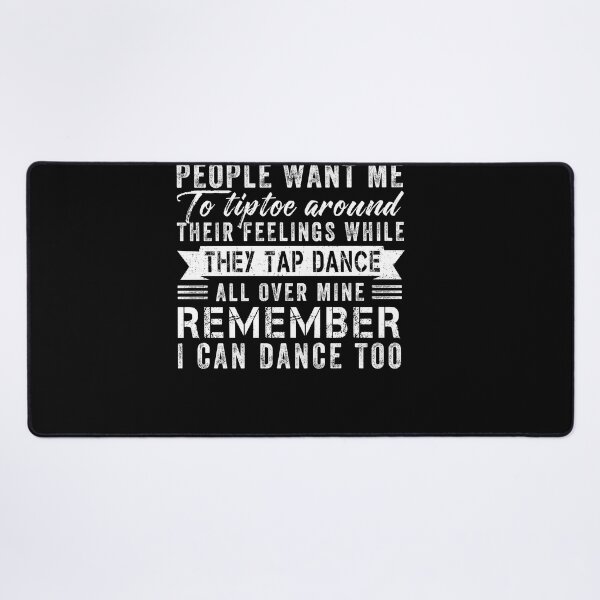 Item preview, People Want Me To Tiptoe Around Their Feelings While designed and sold by LAWRENCE-MORROW.
