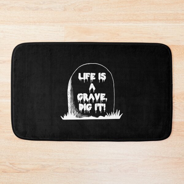 Item preview, Life is a grave, dig it! designed and sold by Mishpotato.