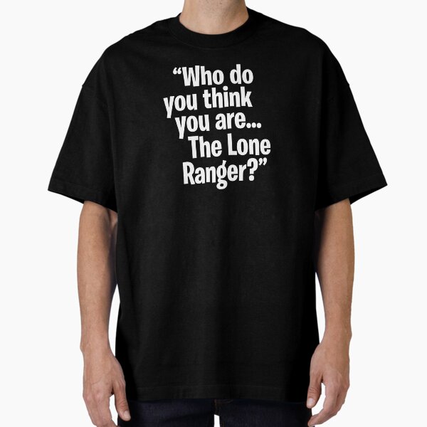 Lone Ranger Oversized T-Shirt