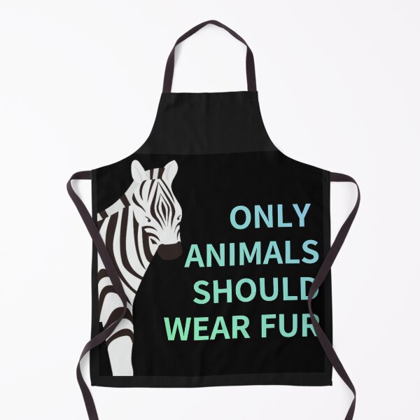 Item preview, only animals should wear fur,animal protection designed and sold by zzzozzo.