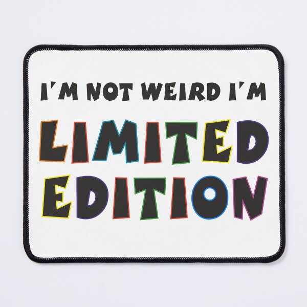 Item preview, I'm Limited Edition! designed and sold by nash89.