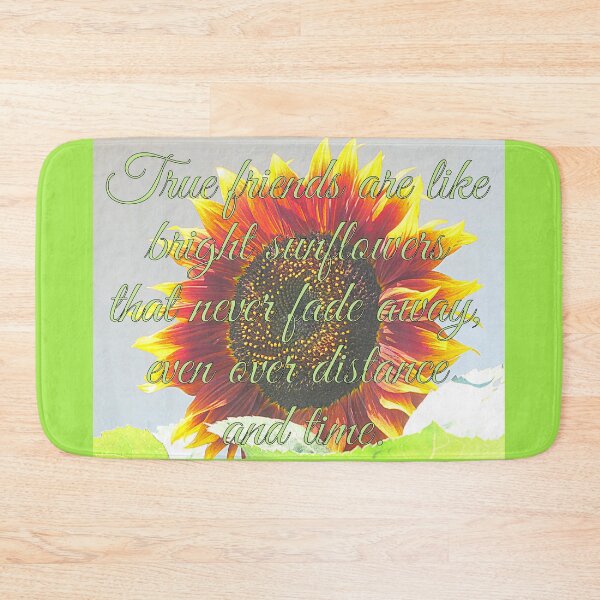 Item preview, True friends are like bright sunflowers that never fade away, even over distance and time. designed and sold by angel1.