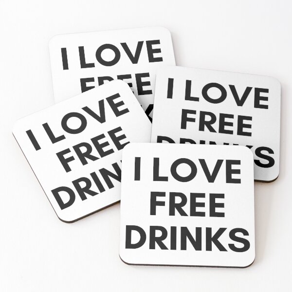 Item preview, I Love Free Drinks designed and sold by Avani01.
