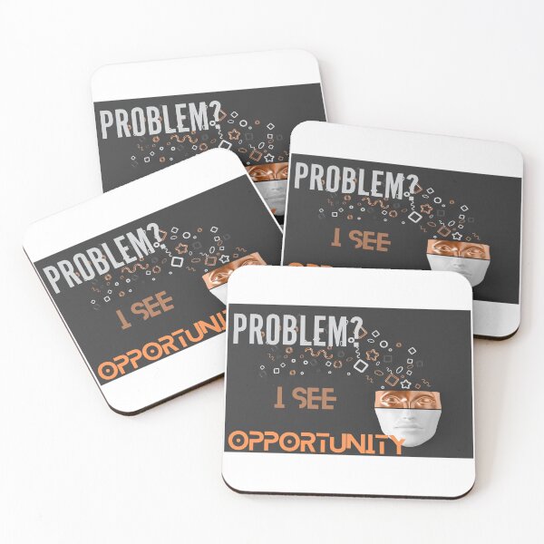 Item preview, Problem? I See Opportunity! designed and sold by pqrstshirts.