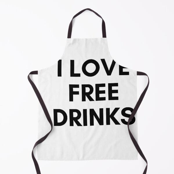 Item preview, I Love Free Drinks designed and sold by Avani01.