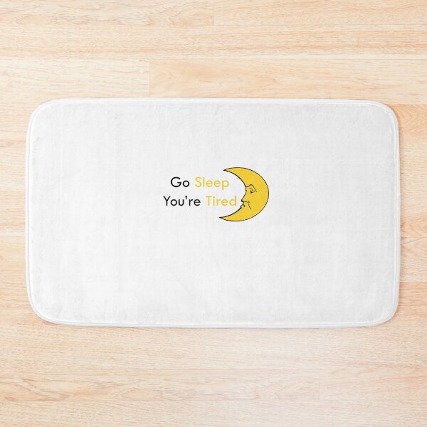 Item preview, go sleep you're tired designed and sold by iamkamelo.