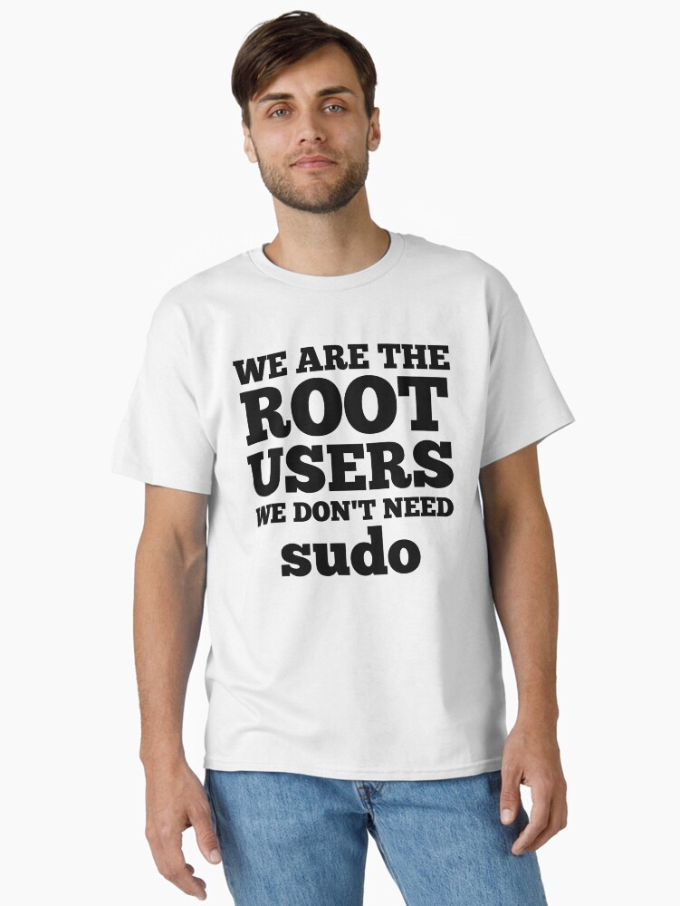 Thumbnail 1 of 7, Classic T-Shirt, Root Users 2 Sysadmin Day designed and sold by Design-Maniya.