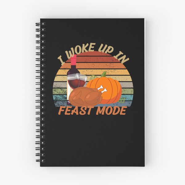 Item preview,  I Woke Up In Feast ModeThanksgiving  designed and sold by justbejoker.