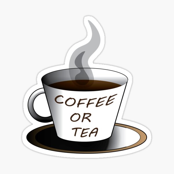 COFFEE OR TEA Sticker