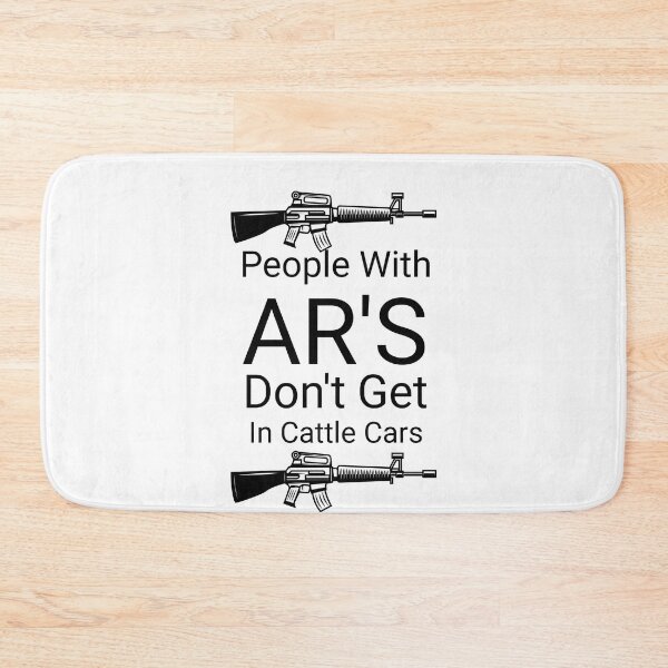 Item preview, GIFT People With AR'S Don't Get In Cattle Cars designed and sold by ROBOUE.