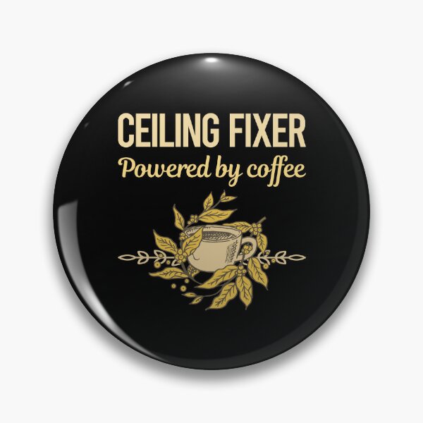 Item preview, Powered By Coffee Ceiling Fixer designed and sold by toniabrendaom.
