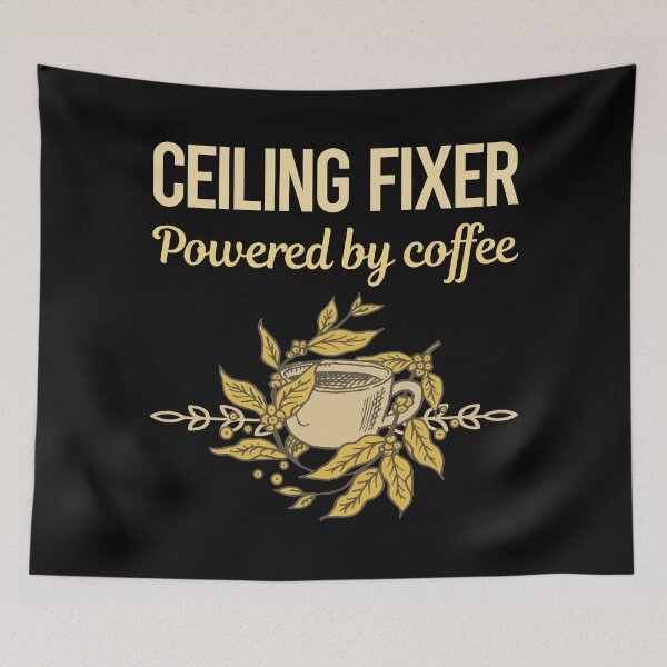 Item preview, Powered By Coffee Ceiling Fixer designed and sold by toniabrendaom.