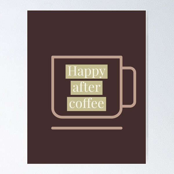 Item preview, Happy after coffee designed and sold by bewareofpossum.