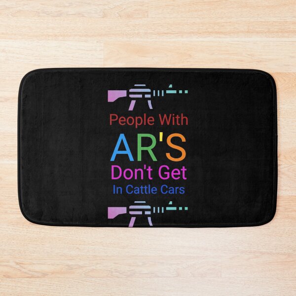 Item preview, GIFT People With AR'S Don't Get In Cattle Cars designed and sold by ROBOUE.