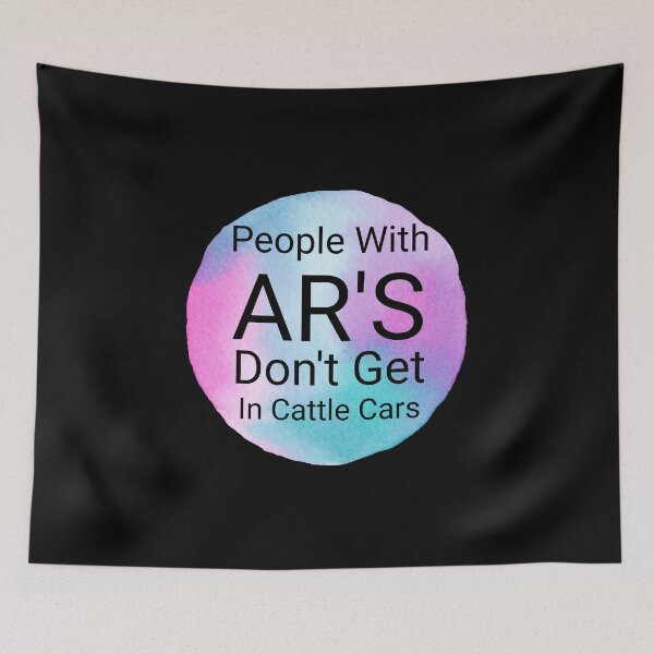 Item preview, GIFT People With AR'S Don't Get In Cattle Cars designed and sold by ROBOUE.