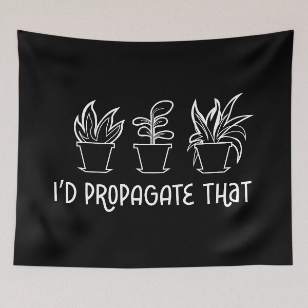 Item preview, I'd Propagate That Funny Gardening Plants Lover Garden Pun designed and sold by haselshirt.