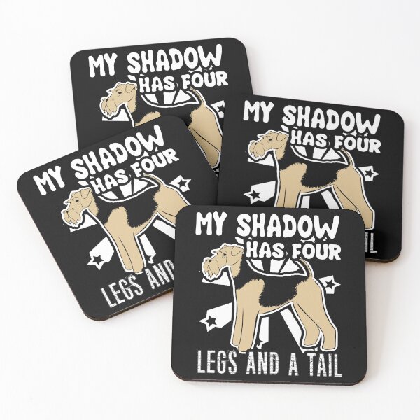 Item preview, Airedale Terrier My Shadow Has Four Legs designed and sold by UnknownArtistt.