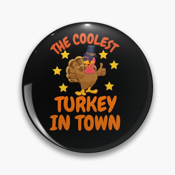 Item preview, The Coolest Turkey in town Thanksgiving  designed and sold by justbejoker.