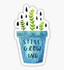 Still Growing Sticker