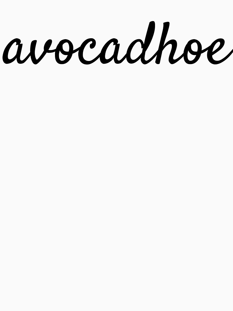 Avocadhoe T-Shirt - Avocado Lovers Must Have! by GioBella