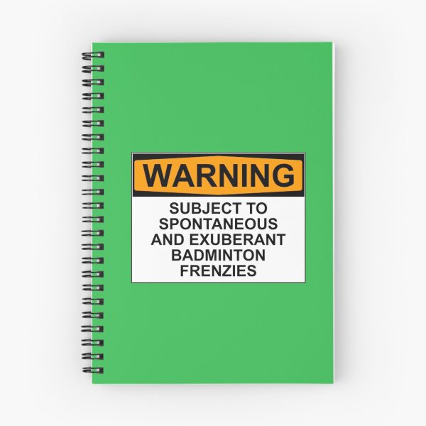 Item preview, WARNING: SUBJECT TO SPONTANEOUS AND EXUBERANT BADMINTON FRENZIES designed and sold by Rob Price.