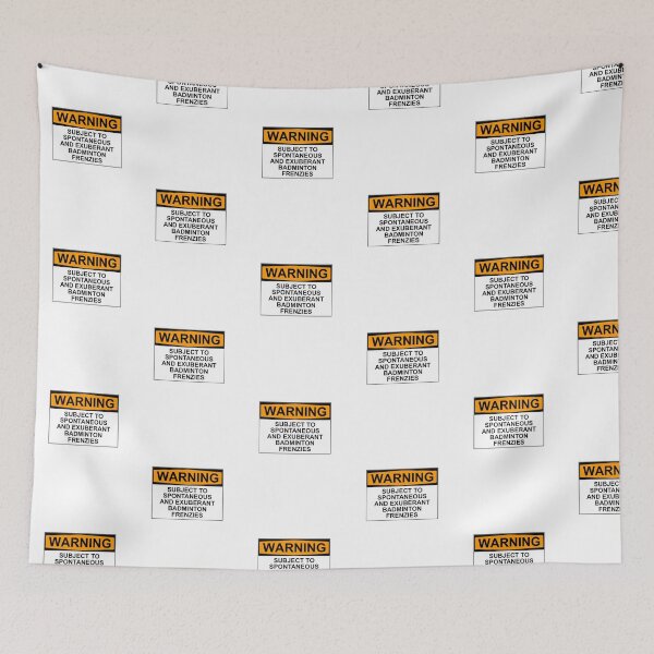 Item preview, WARNING: SUBJECT TO SPONTANEOUS AND EXUBERANT BADMINTON FRENZIES designed and sold by Rob Price.