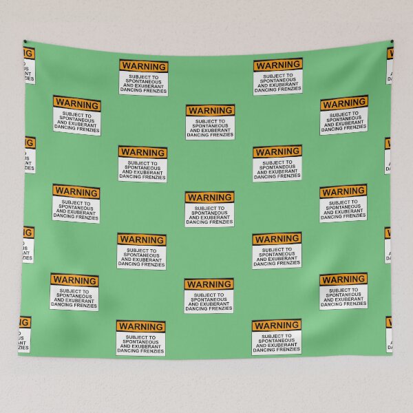Item preview, WARNING: SUBJECT TO SPONTANEOUS AND EXUBERANT DANCING FRENZIES designed and sold by Rob Price.