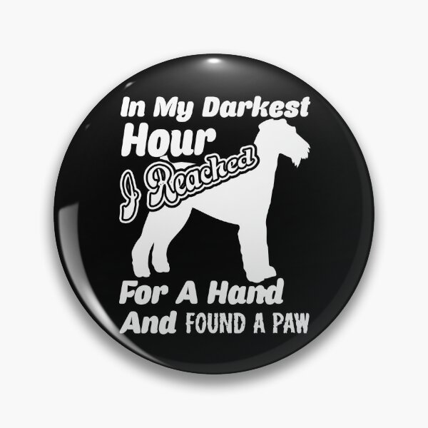 Item preview,  Airedale Terrier In My Darkest Hour I Reached For A Hand and Found A Paw designed and sold by UnknownArtistt.