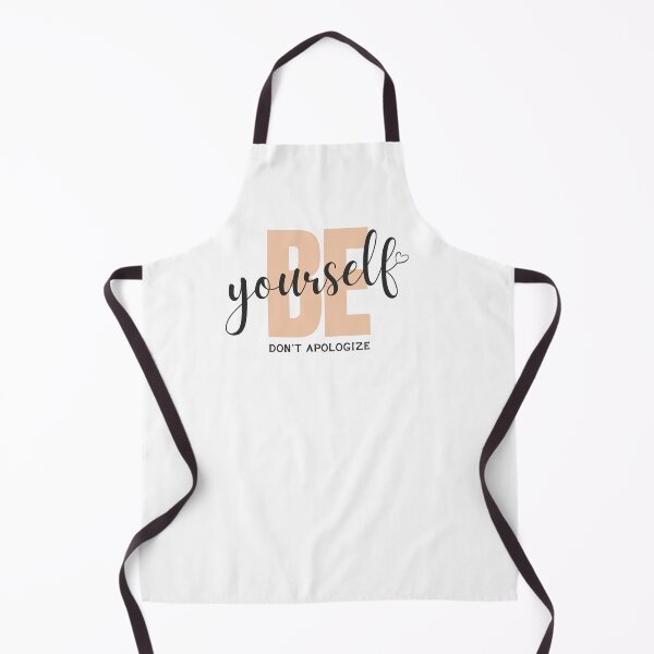 Item preview, Be Yourself Dont Apologize - Motivational designed and sold by Pixelish.