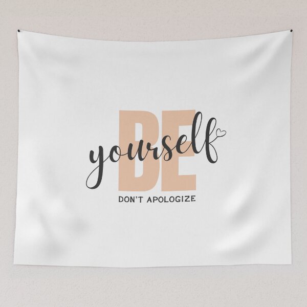 Item preview, Be Yourself Dont Apologize - Motivational designed and sold by Pixelish.