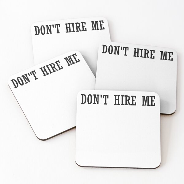 Item preview, Don't Hire Me designed and sold by HiddenStar02.