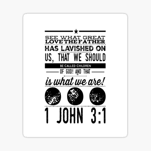 GOD INSPIRATION 1 JOHN 3 1 SEE WHAT GREAT LOVE THE FATHER HAS god-inspiration-1-john-3-1-see-what-great-love-the-father-has